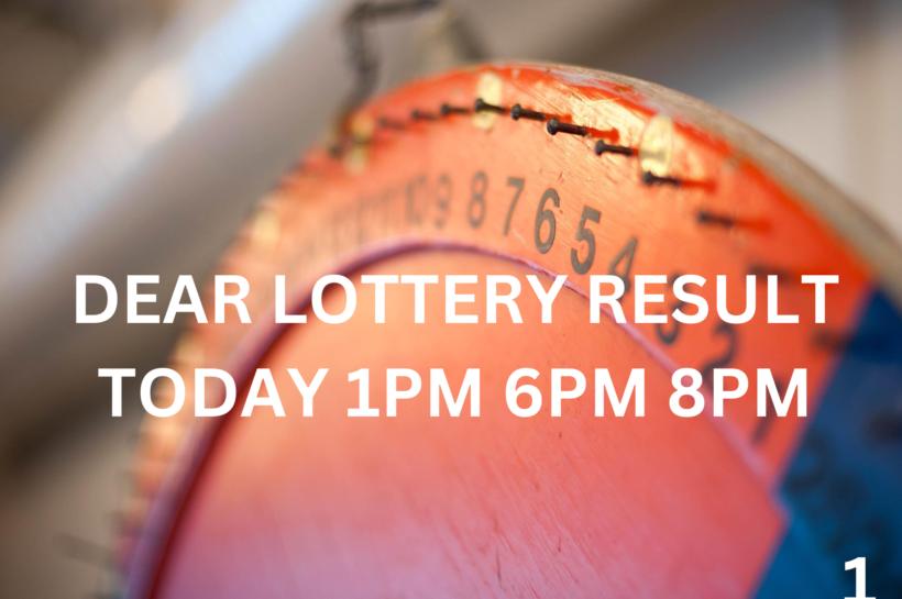 Dear Lottery Result Today (11.2.2025) 1pm, 6pm, 8pm DEAR LOTTERY RESULT TODAY 1PM 6PM 8PM